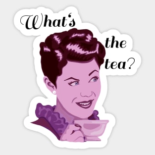 What’s the tea, ladies? Sticker